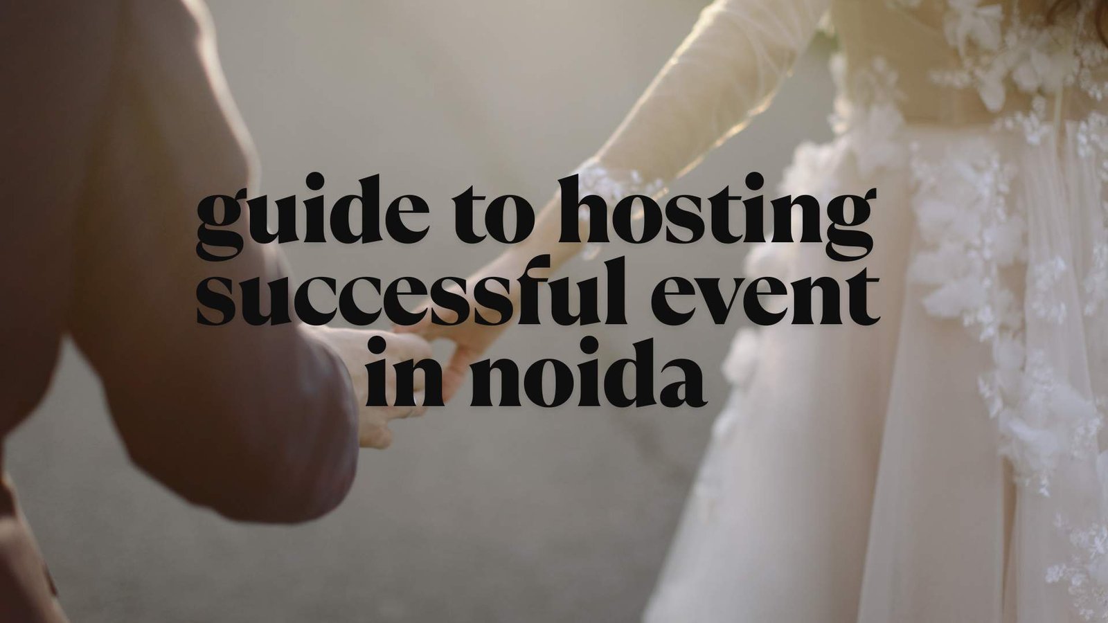 Guide+to+Hosting+a+Successful+Event+in+Noida