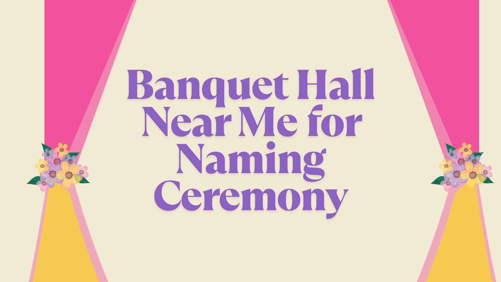 Top+Banquet+Hall+Near+Me+for+Naming+Ceremony+%26+Mundan%3A+A+Complete+Guide