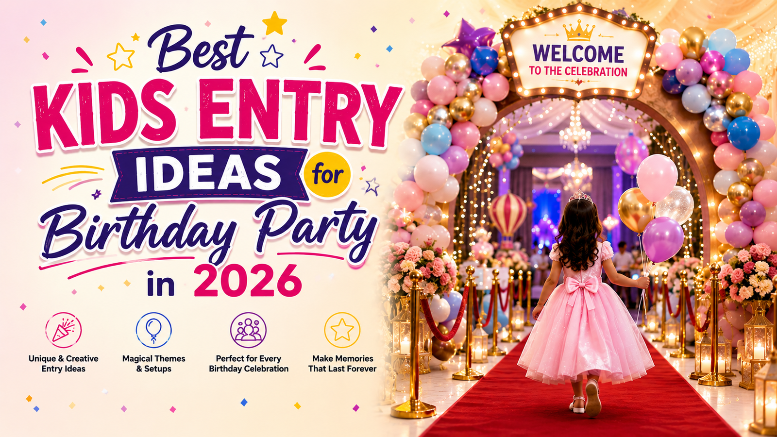 Best+Kids+Entry+Ideas+for+Birthday+Party+in+2026+%7C+CB+Crown+Banquet+Noida