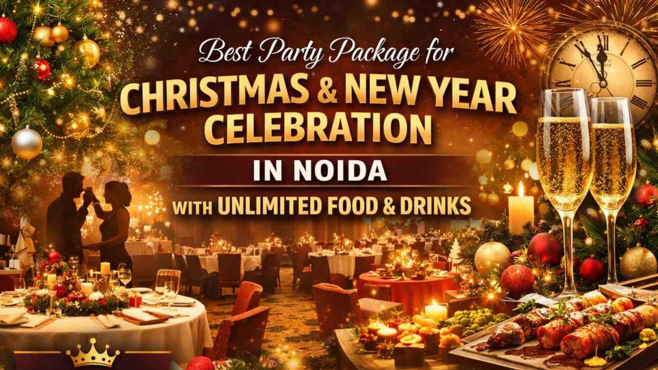 Best+Party+Package+for+Christmas+and+New+Year+Celebration+in+Noida+with+Unlimited+Food+and+Drinks