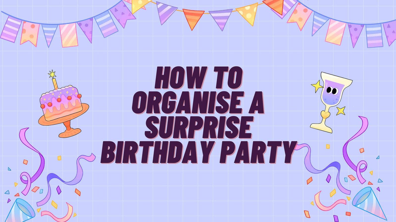 How+to+Organise+a+Surprise+Birthday+Party%3A+16+Must-Know+Tips+for+an+Unforgettable+Celebration