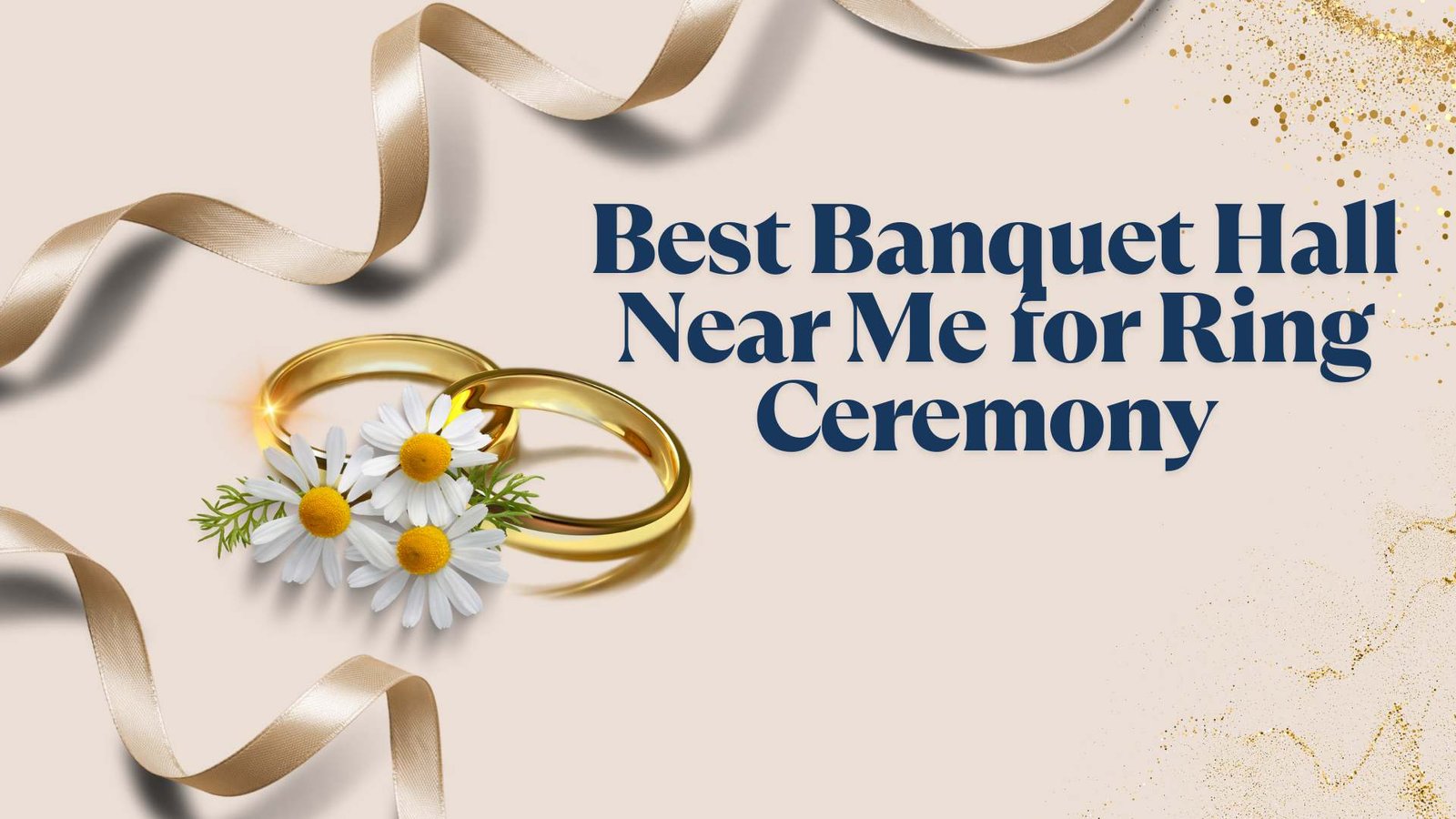 Best+Banquet+Hall+Near+Me+for+Ring+Ceremony+