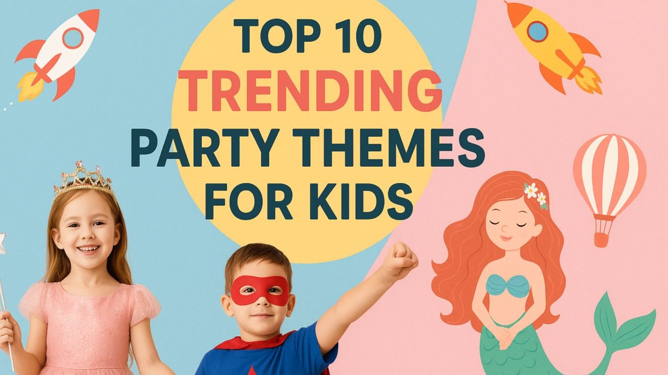 Top+10+Trending+Party+Themes+for+Kids+You+Must+Try+This+Year