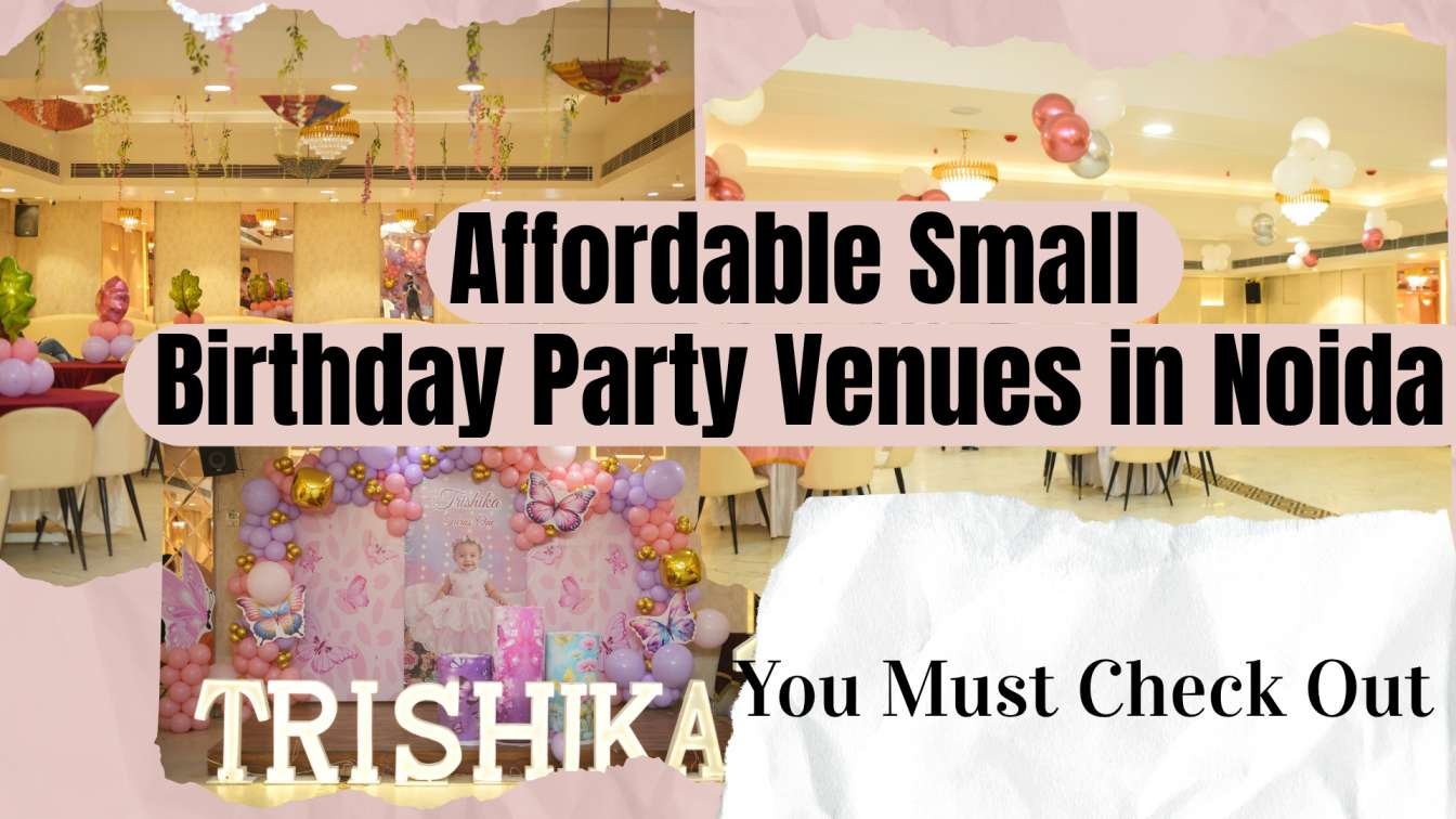 Affordable+Small+Birthday+Party+Venues+in+Noida+You+Must+Check+Out