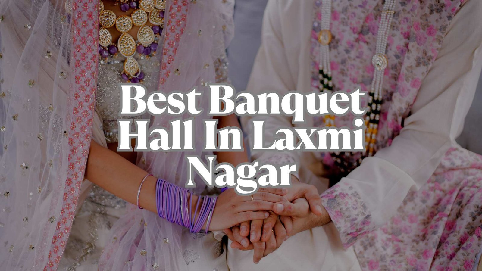 Best+Banquet+Hall+In+Laxmi+Nagar